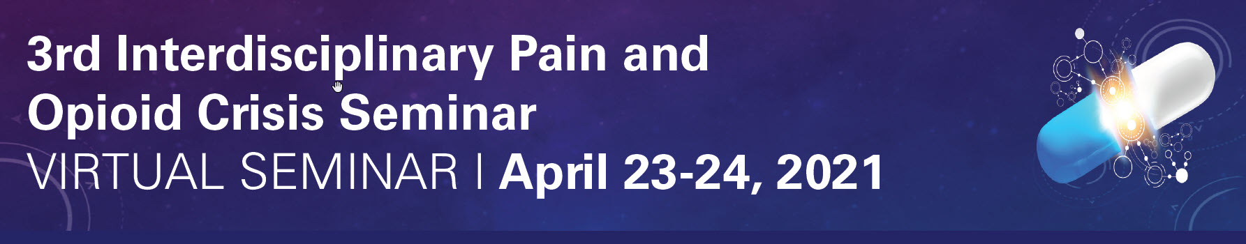 3rd Interdisciplinary Pain and Opioid Crisis Seminar Banner